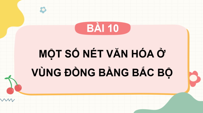 PowerPoint Lịch sử - Địa lí 4 Bài 10