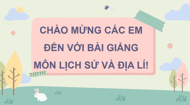 PowerPoint Lịch sử - Địa lí 4 Bài 2