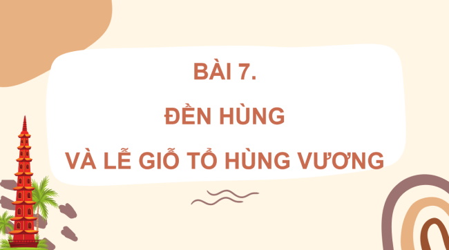 PowerPoint Lịch sử - Địa lí 4 Bài 7