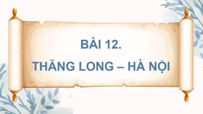 PowerPoint Lịch sử - Địa lí 4 Bài 12
