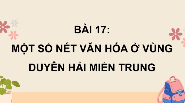 PowerPoint Lịch sử - Địa lí 4 Bài 17