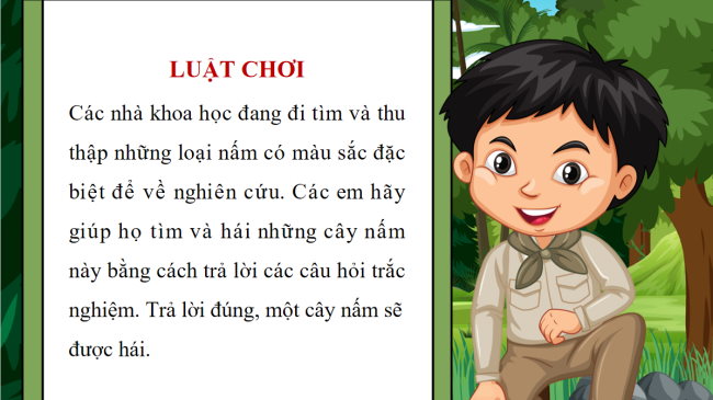 Game khởi động Lịch sử - Địa lí 4 Bài 22