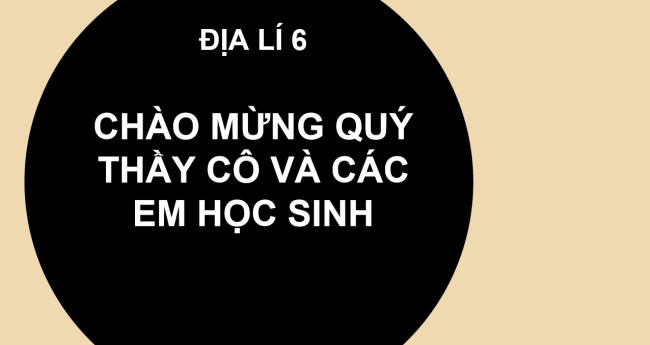 PowerPoint Địa lí 6 Bài 13