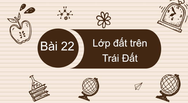 PowerPoint Địa lí 6 Bài 22