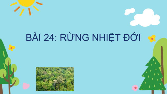 PowerPoint Địa lí 6 Bài 24