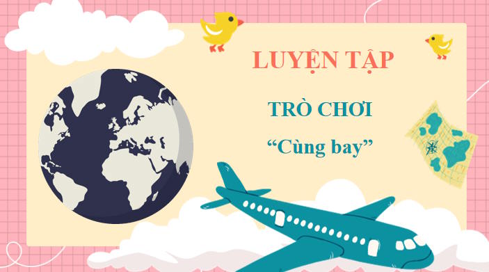 Trò chơi khởi động Địa lí 9 Bài 7