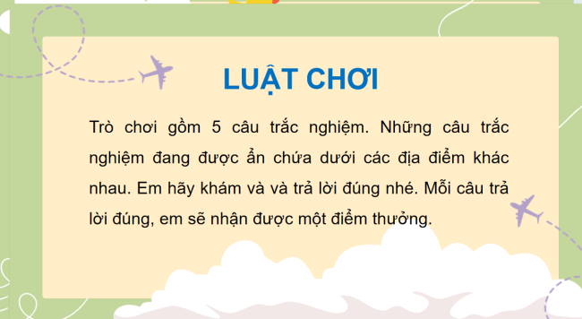 Game khởi động Lịch sử 6 Bài 11