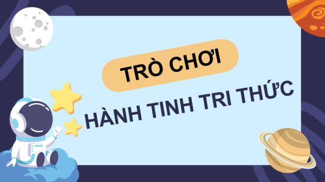 Game khởi động Lịch sử 6 Bài 15