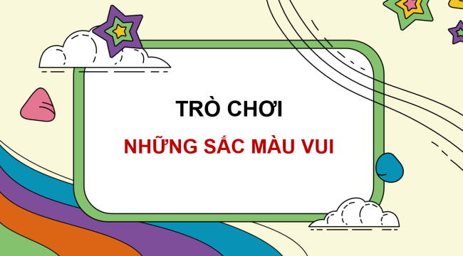 Game khởi động Lịch sử 6 Bài 16