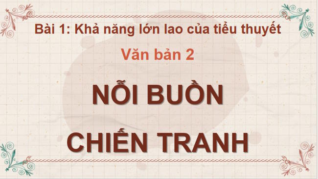 Ngữ văn 12 Bài 1: Nỗi buồn chiến tranh