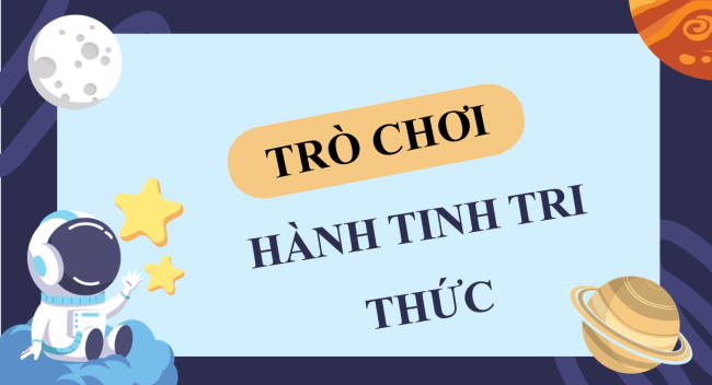 Game khởi động Lịch sử 6 Bài 24