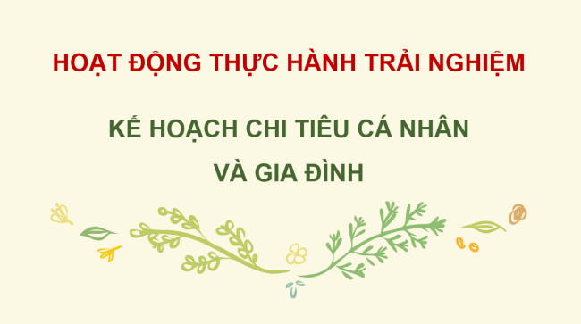 PowerPoint Toán 6 Kế hoạch chi tiêu cá nhân và gia đình