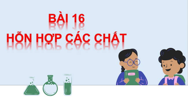 PowerPoint Khoa học tự nhiên 6 Bài 16