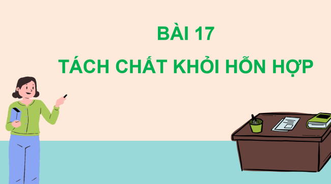 PowerPoint Khoa học tự nhiên 6 Bài 17