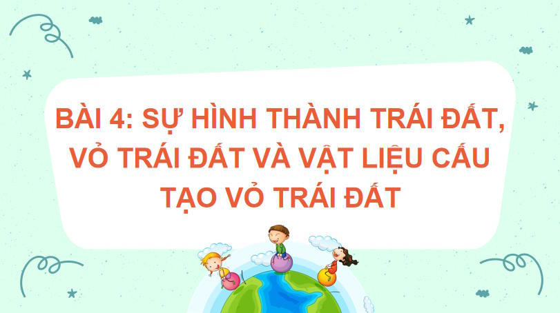 Giáo án Địa lí 10 Bài 4