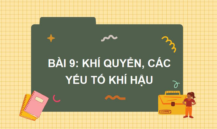 Giáo án Địa lí 10 Bài 9