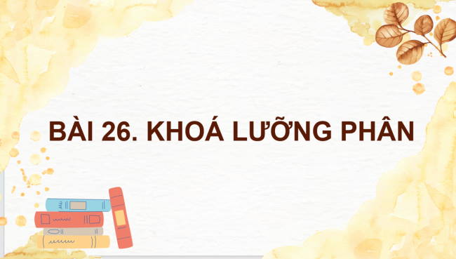 PowerPoint Khoa học tự nhiên 6 Bài 26