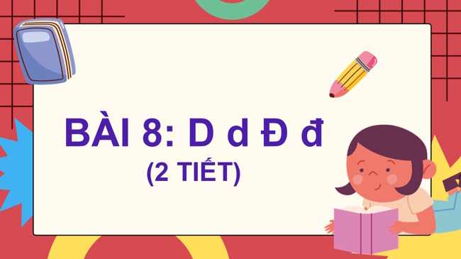 PowerPoint Tiếng Việt 1 Bài 8