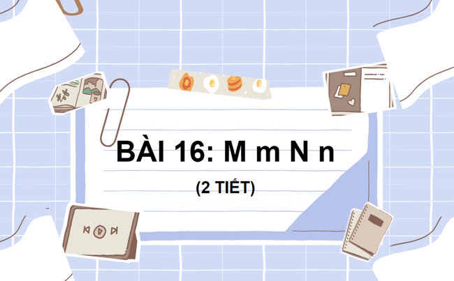 PowerPoint Tiếng Việt 1 Bài 16