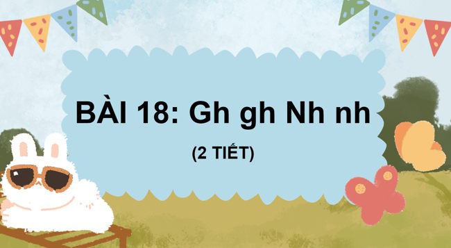 PowerPoint Tiếng Việt 1 Bài 18