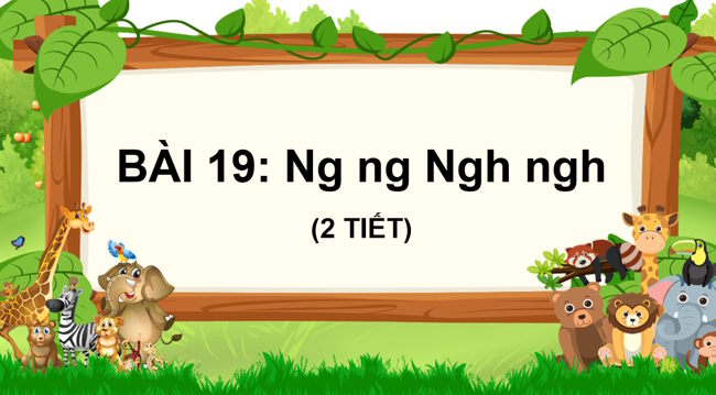 PowerPoint Tiếng Việt 1 Bài 19