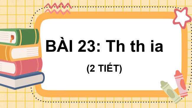 PowerPoint Tiếng Việt 1 Bài 23