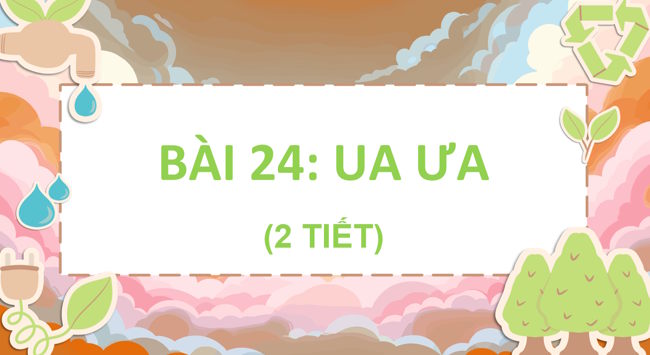 PowerPoint Tiếng Việt 1 Bài 24
