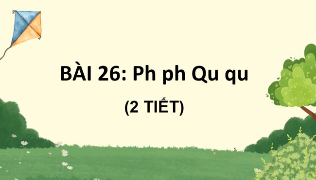 PowerPoint Tiếng Việt 1 Bài 26