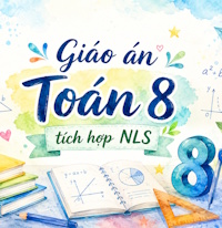 Giáo án Toán 8 Bài 10: Tứ giác tích hợp NLS