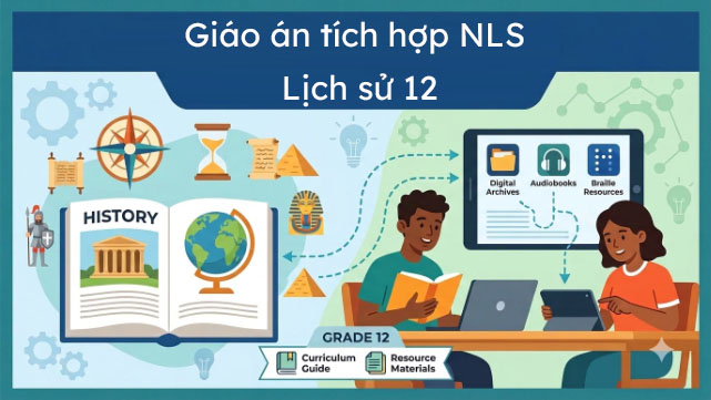 Giáo án Lịch sử 12 tích hợp năng lực số